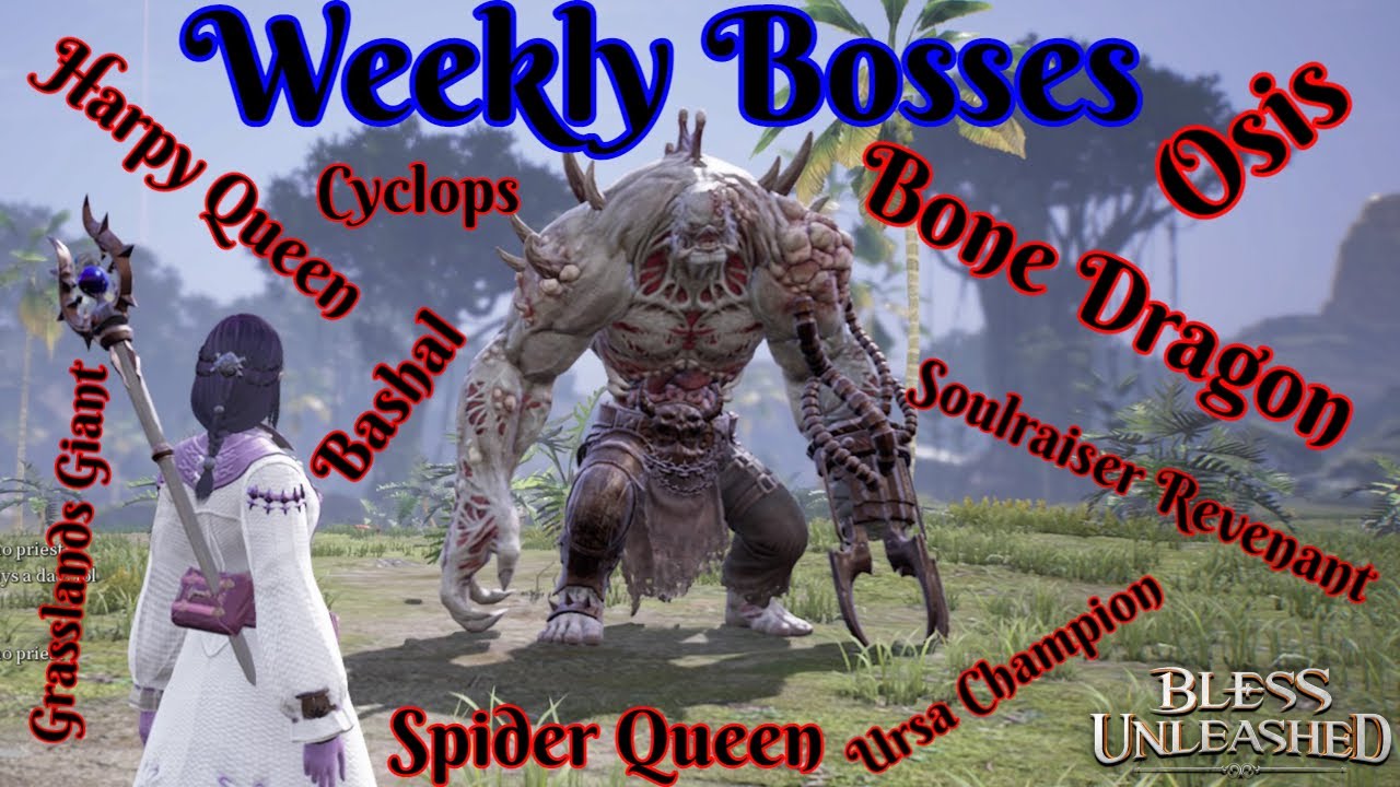 Bless Unleashed - All Weekly bosses