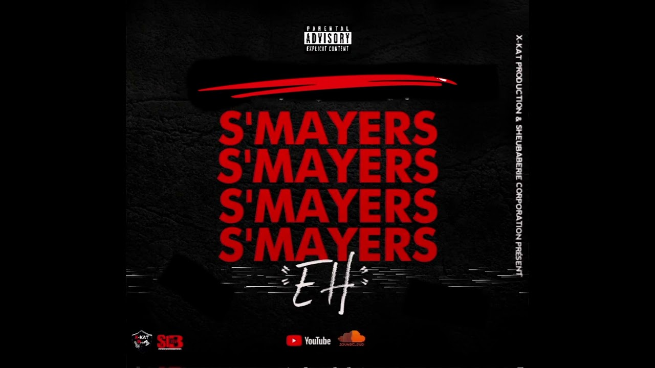 S'Mayers - EH! (Prod By Karl Jasper)