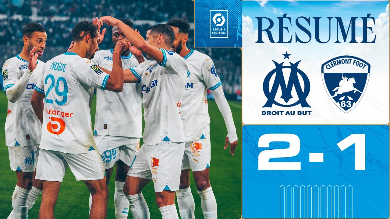 OM 2-1 Clermont l Le r&eacute;sum&eacute; du match 🔥