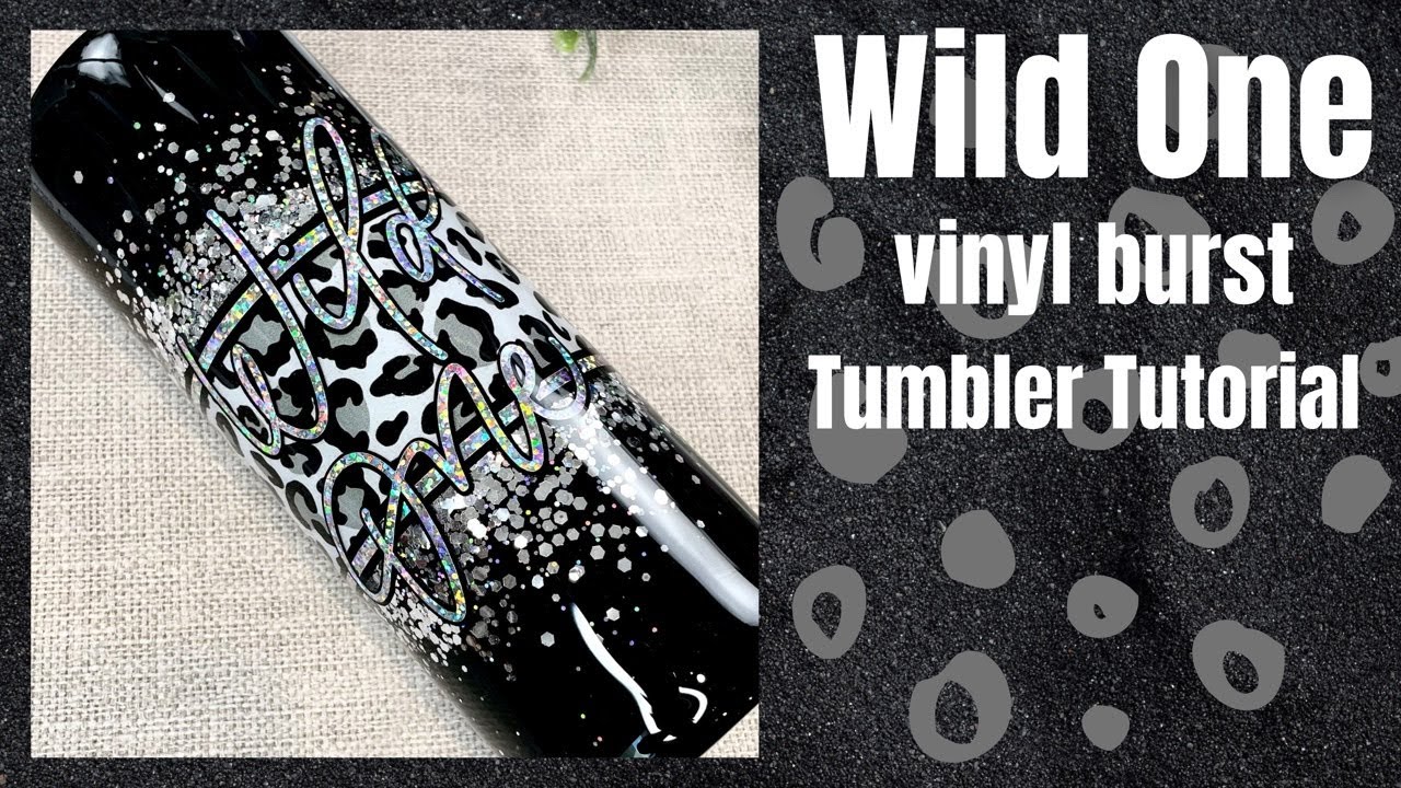 Wild one vinyl burst Tumbler Tutorial