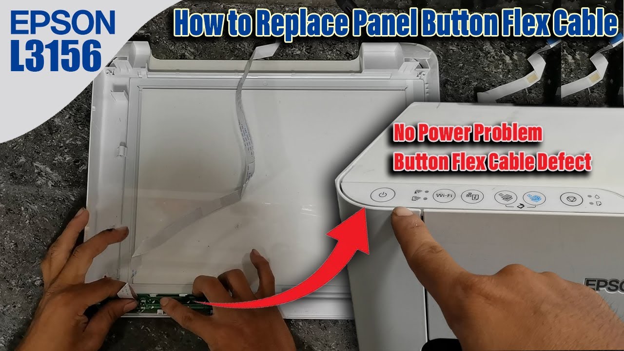 How to Replace Defective Panel Button Flex Cable Epson L3156, L3110, L3150, L3210, L3250 Printer.