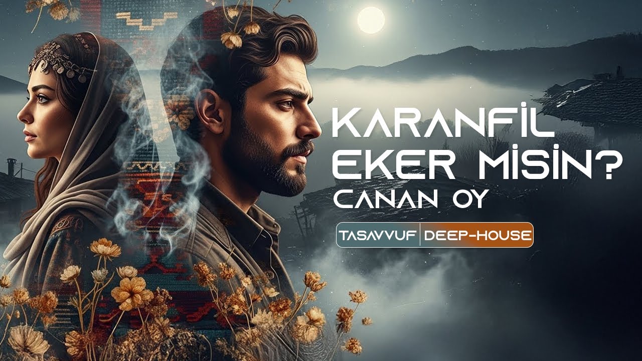 Karanfil eker misin?  - Deep-house Remix