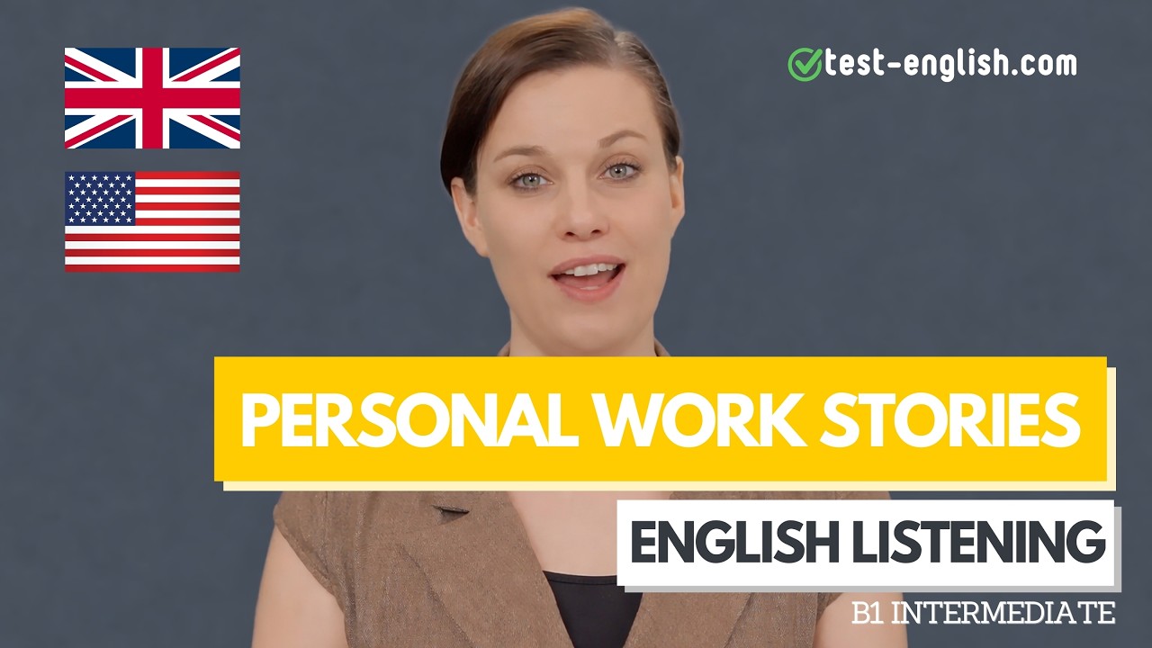 Personal work stories &ndash; B1 English Listening Test