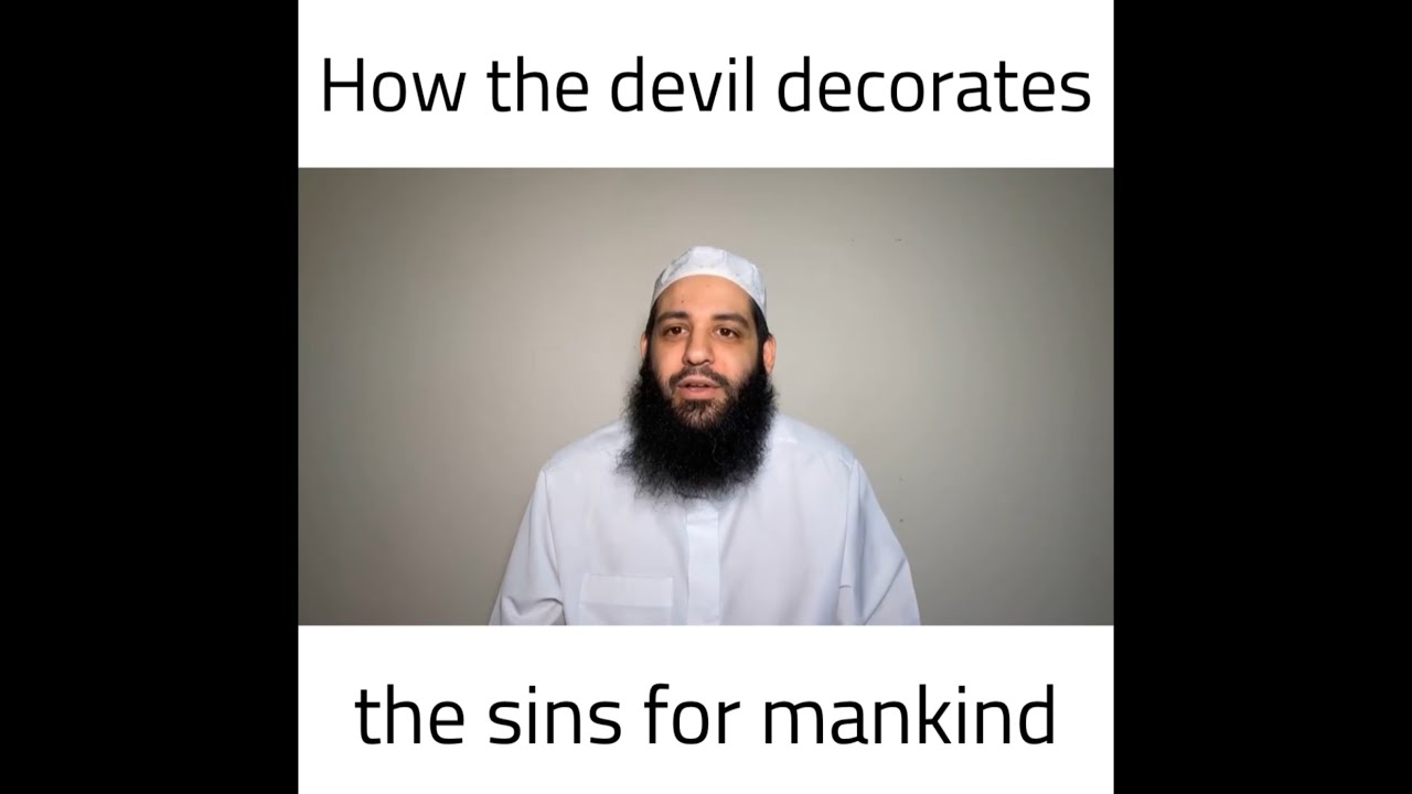 How the devil decorates the sin for mankind | Abu Bakr Zoud
