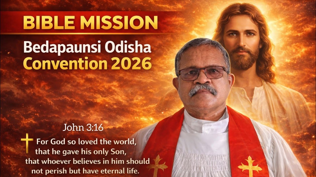 BIBLE MISSION odisha chhattisgarh  bedapaunsi meeting 2026 is live!