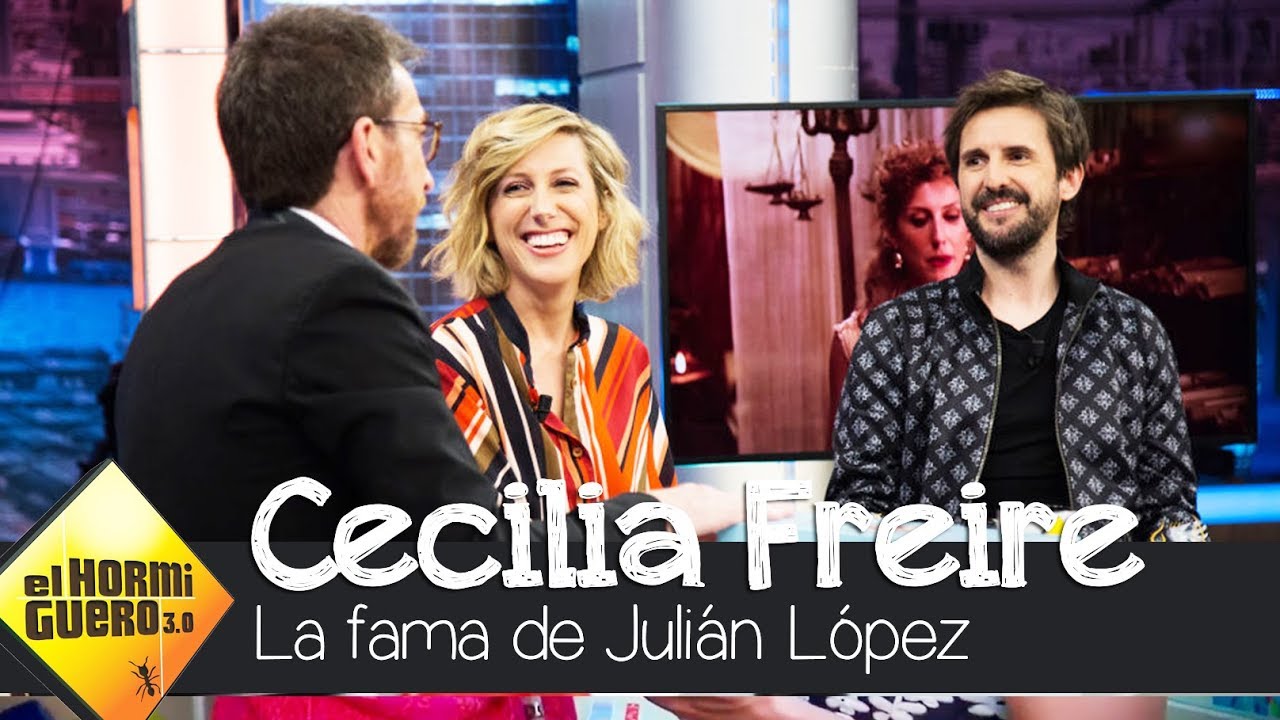Cecilia Freire cuenta c&oacute;mo se le ha subido la fama a Juli&aacute;n L&oacute;pez - El Hormiguero 3.0