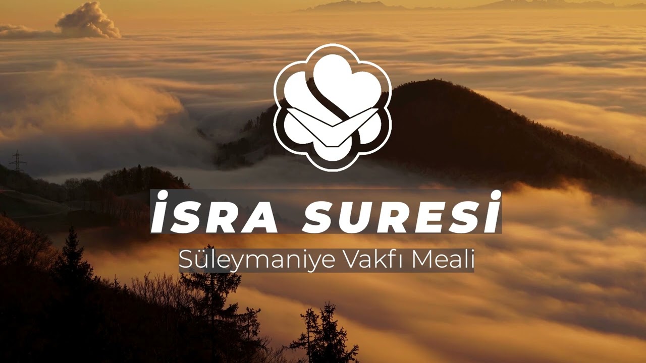 17⎮İsra Suresi ⎮Süleymaniye Vakfı Meali