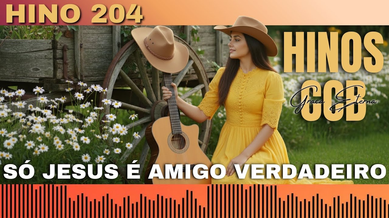 Hino 204 CCB Só Jesus é Amigo Verdadeiro