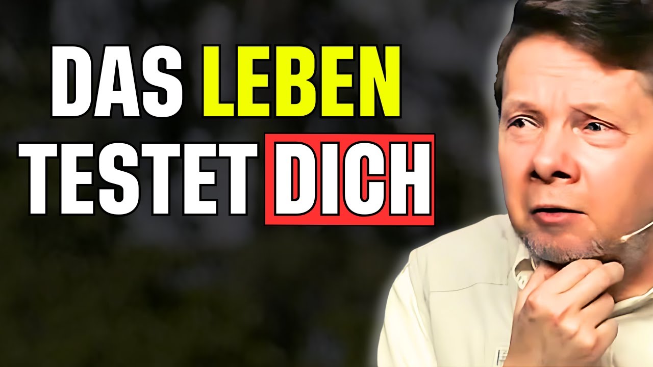 Das Leben testet dich – bis du DAS erkennst. - ECKHART TOLLE