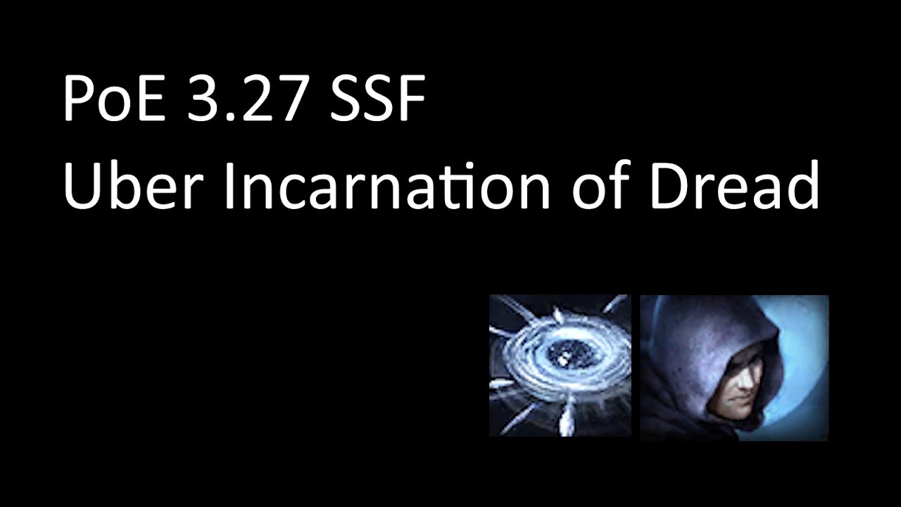PoE 3.27 SSF Uber Incarnation of Dread