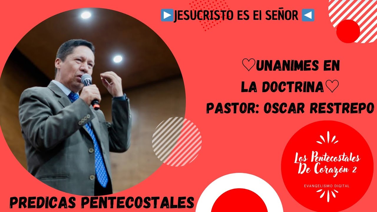 ♡ Unanimes En La Dotrina  ♡Pastor: Oscar Restrepo  ➡️Predicas IPUC⬅️