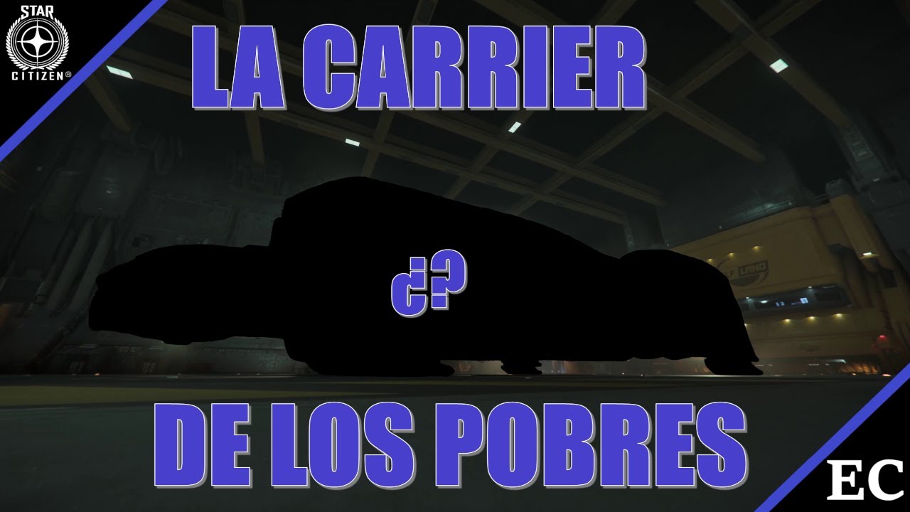 La carrier de bajo presupuesto en el Star Citizen, la StarCarrier
