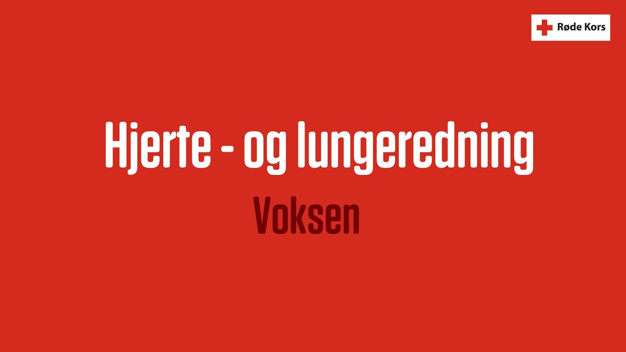 Hjerte-lungeredning p&aring; voksne