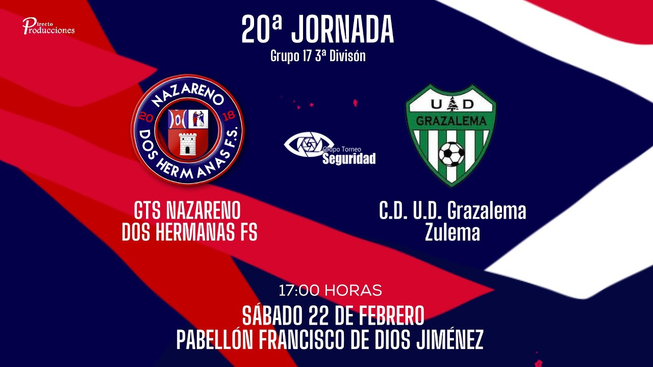 20ª Jornada Gr. XVII 3ªDiv. | GTS Nazareno Dos Hermanas FS - C.D. U.D. Grazalema Zulema