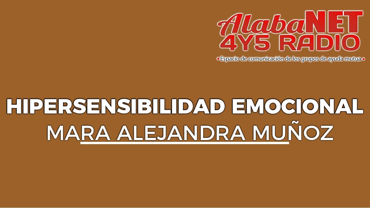 *HIPERSENSIBILIDAD EMOCIONAL -  MARA ALEJANDRA MUÑOZ