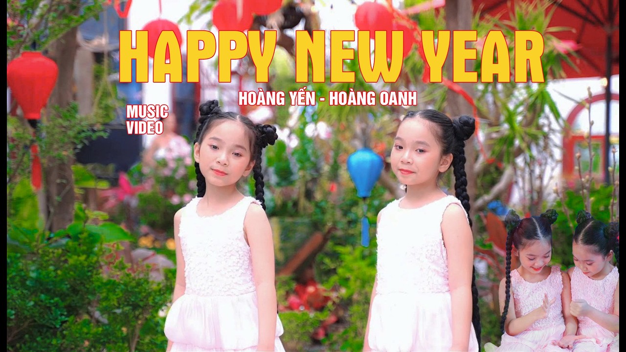 HAPPY NEW YEAR - HOÀNG YẾN & HOÀNG OANH