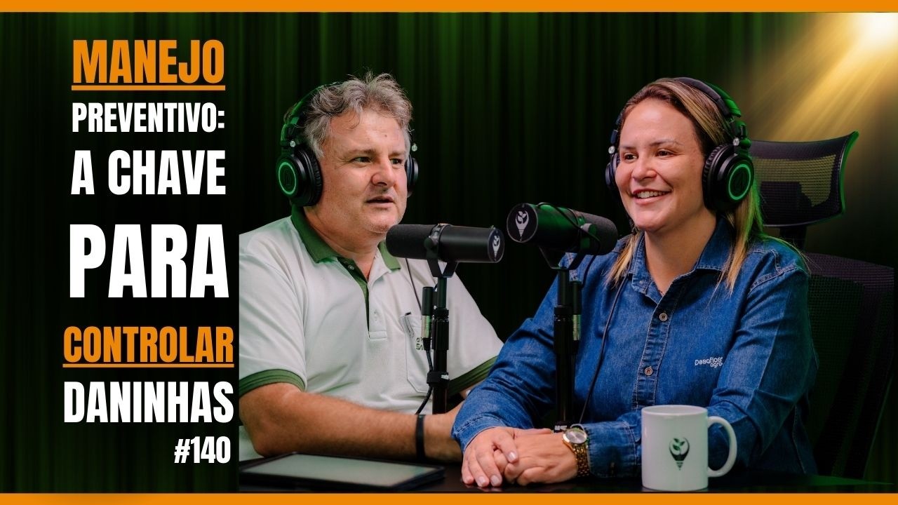 MANEJO PREVENTIVO: A CHAVE PARA CONTROLAR DANINHAS | Podcast ARDS #140