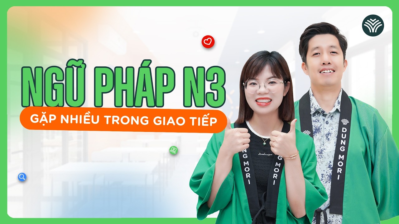 Ngữ pháp N3 gặp nhiều trong giao tiếp| Tự học tiếng Nhật Online miễn phí