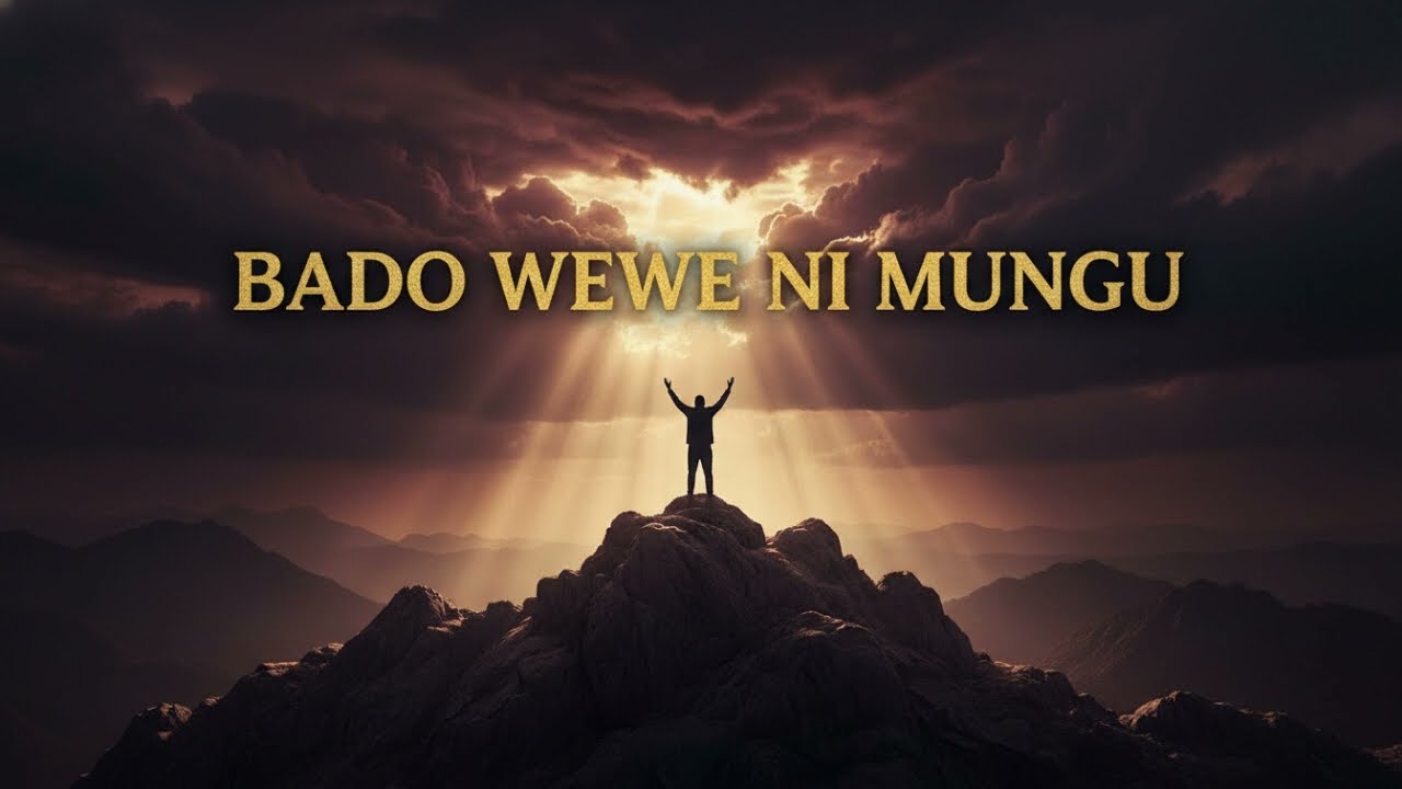 Bado Wewe Ni Mungu - Wimbo Wa Kuabudu @mkwawa_on