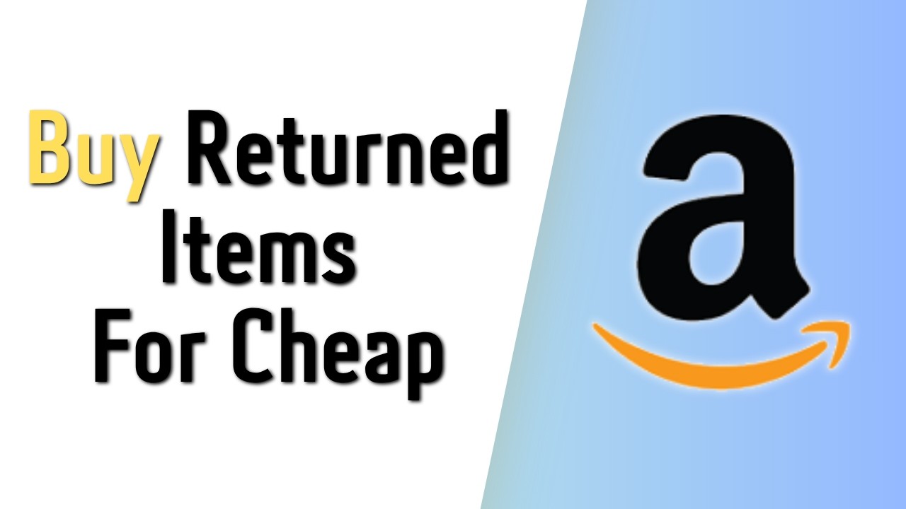 How to Buy Amazon Returned Items for Cheap (2026)