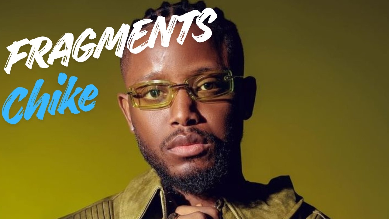 Chike - Fragments (Lyrics Video)