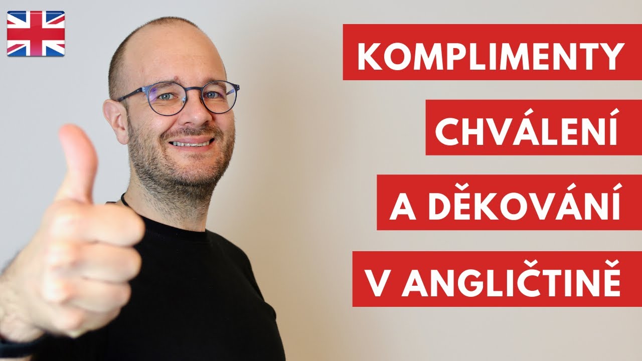 Jak na komplimenty, chválení a povzbuzování v angličtině