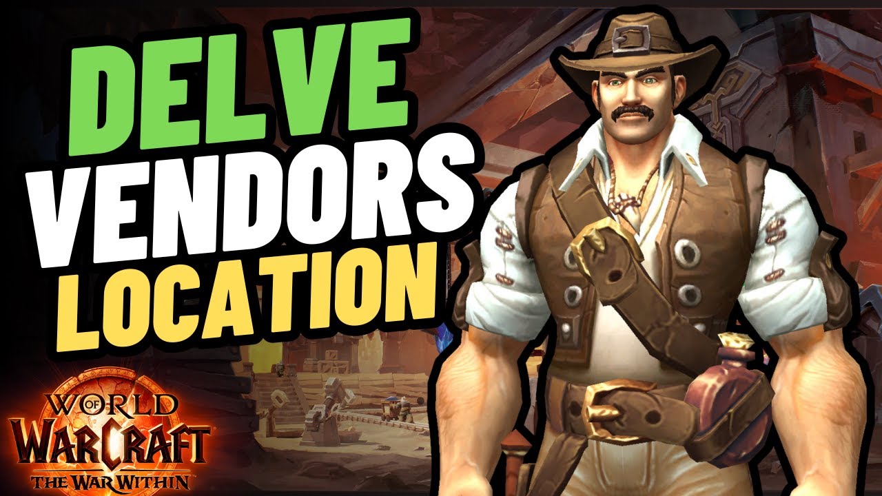 Delve Vendors & Currency Guide: Where to Find Them in WoW: The War Within