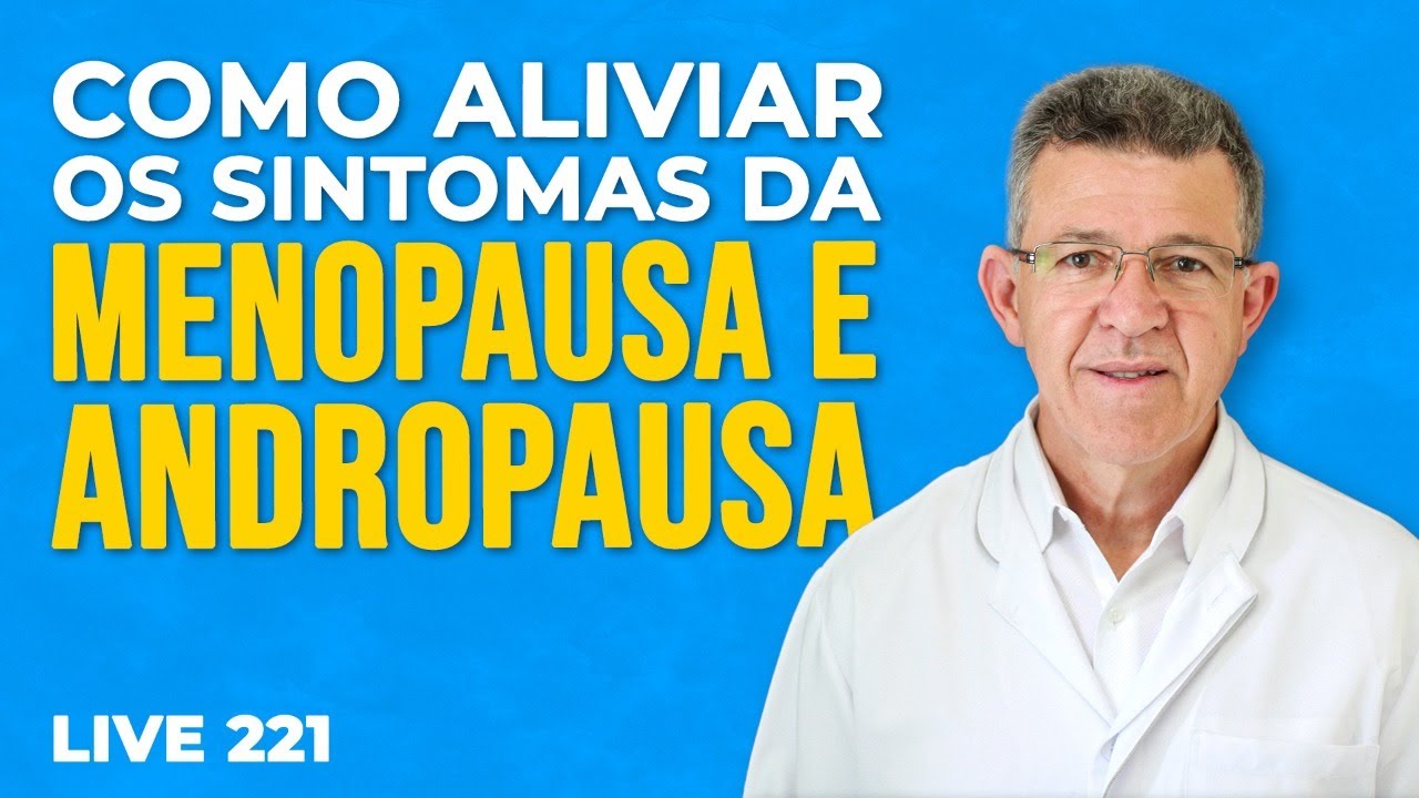 Como Aliviar os Sintomas da MENOPAUSA e da ANDROPAUSA com a Reflexologia Podal | Live #221