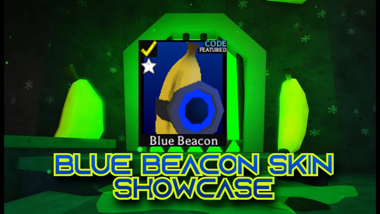 blue beacon skin showcase (ROBLOX Banana Eats)