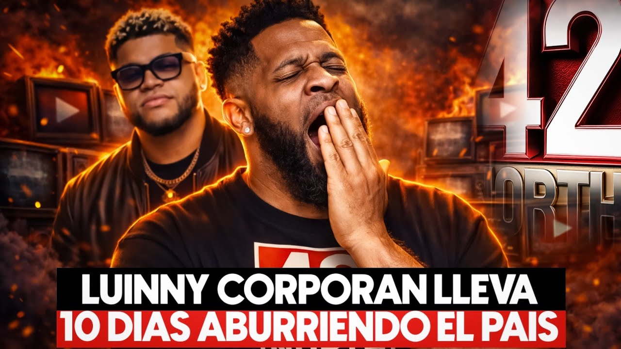 LUINNY CORPORAN ABURRE AL PAIS RECICLANDO CONTENIDO #alofokeradioshow #luinnycorporan #42north