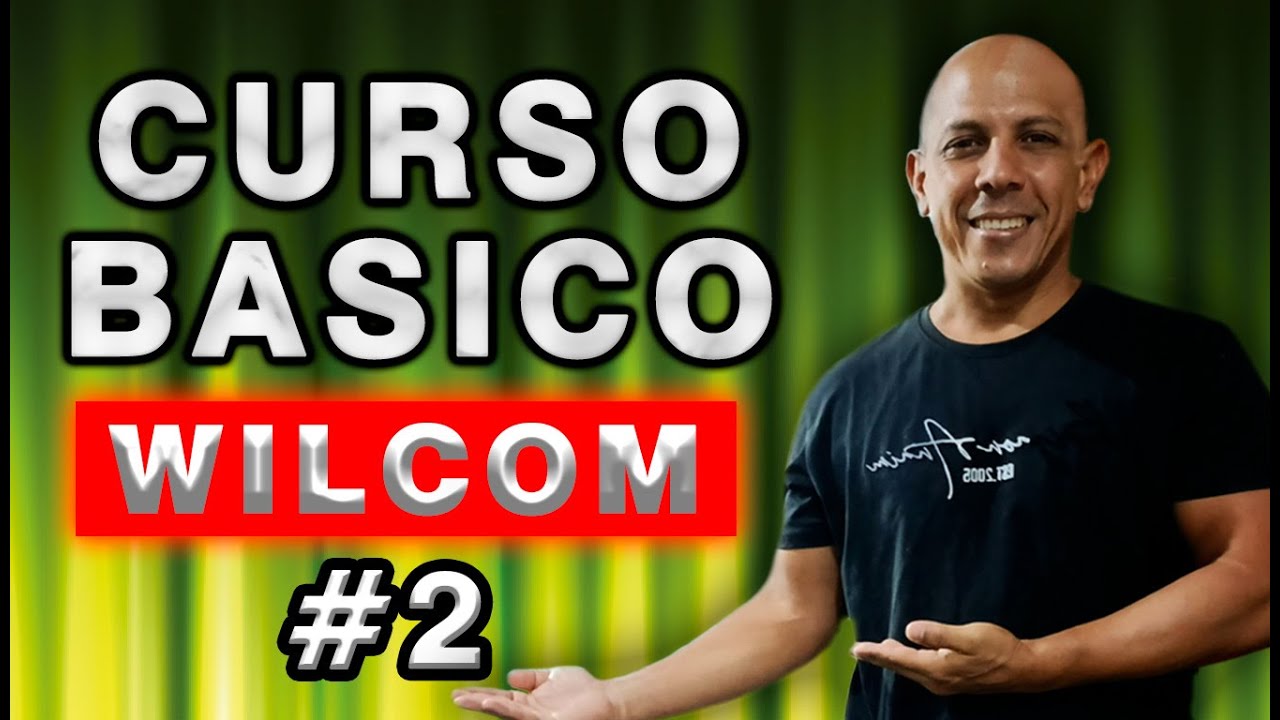 CURSO BASICO WILCOM 2