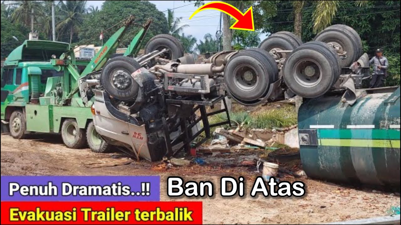 Trailer terbalik.! Tangki Panjang Muatan Cairan Mahal Sulit Di Evakuasi