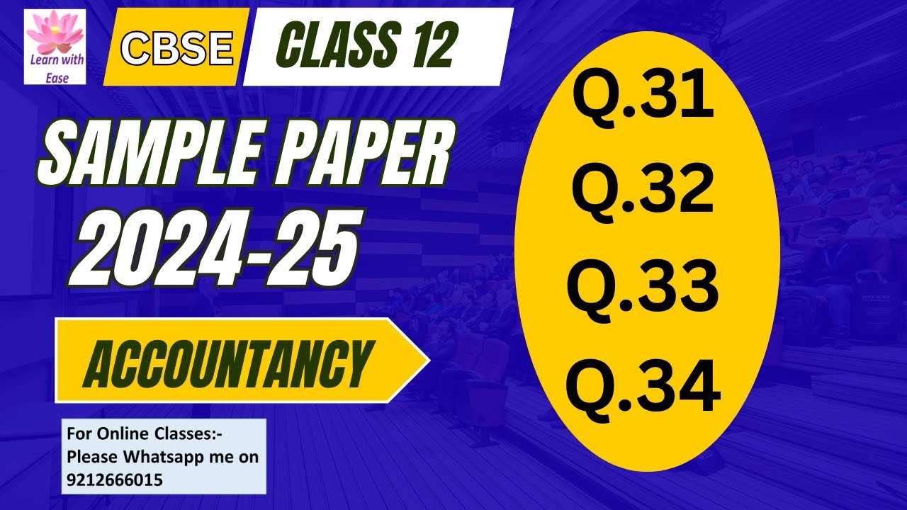 Q31,32,33 and 34| CBSE Sample Paper 2024-25| Class 12| Accounts| Solutions of Sample Paper Class12