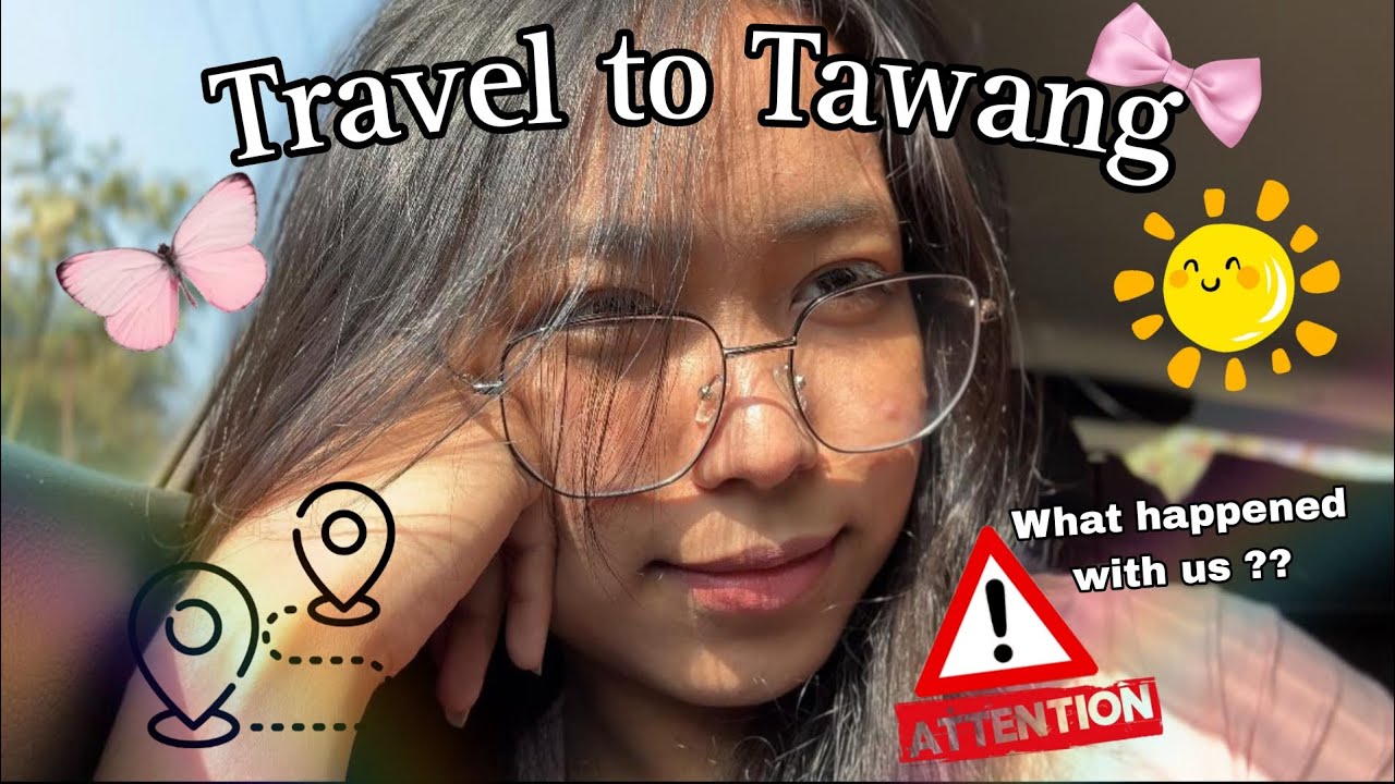 TRAVEL TO TAWANG📍 || ARUNACHAL PRADESH|| NORTHEAST 