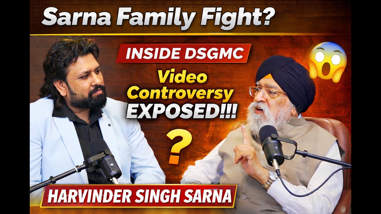 Harvinder Singh Sarna BREAKS SILENCE | DSGMC Controversy & Family Dispute EXPOSED