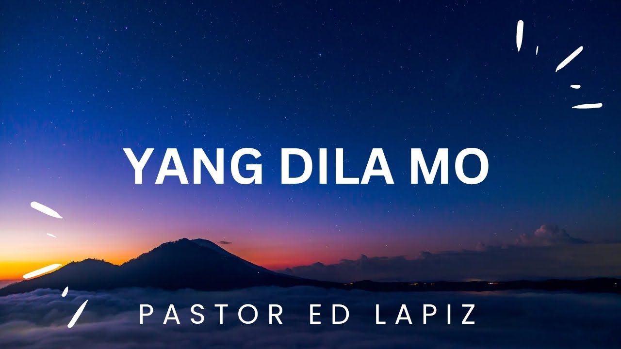 Pastor Ed Lapiz Latest Preaching 2023 - Yang Dila Mo