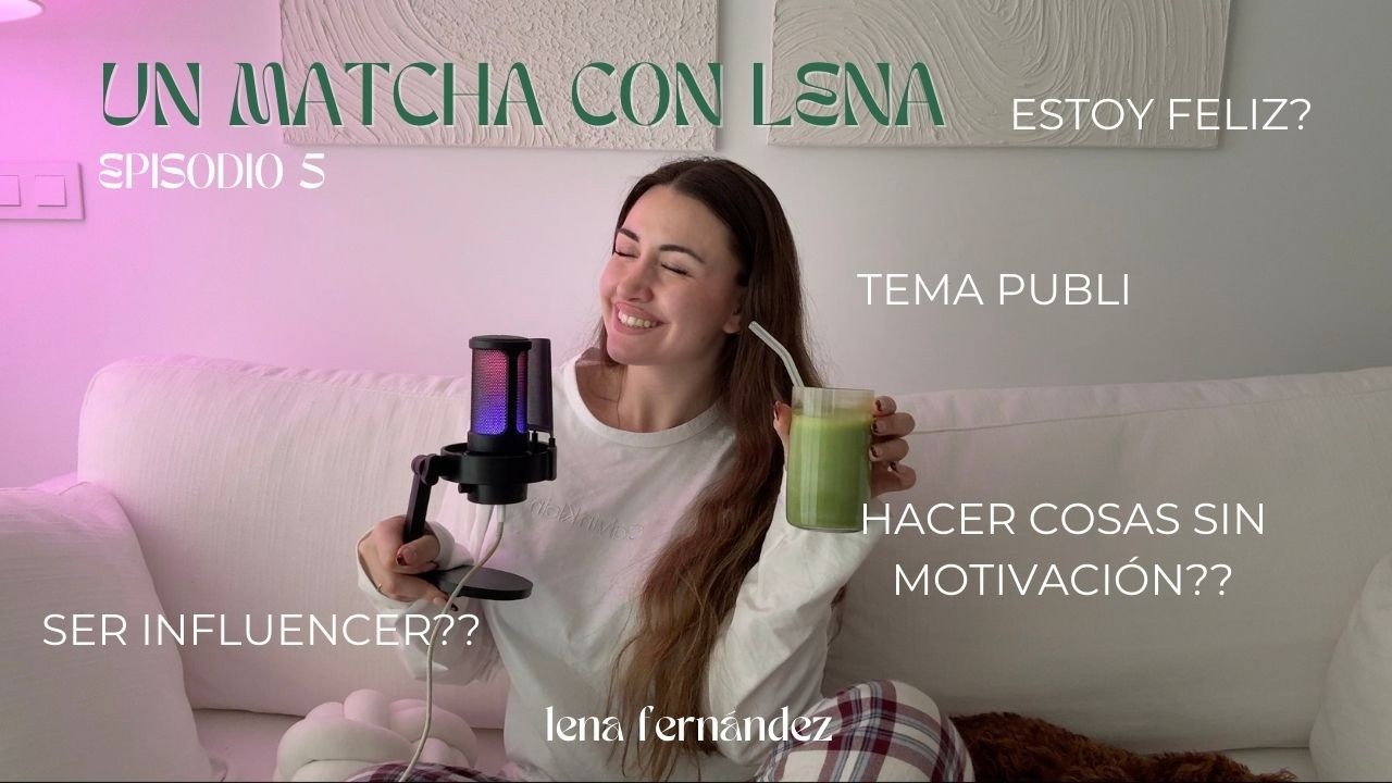 E5 | hacer cosas sin motivación ? como es ser influencer ? sincerándome