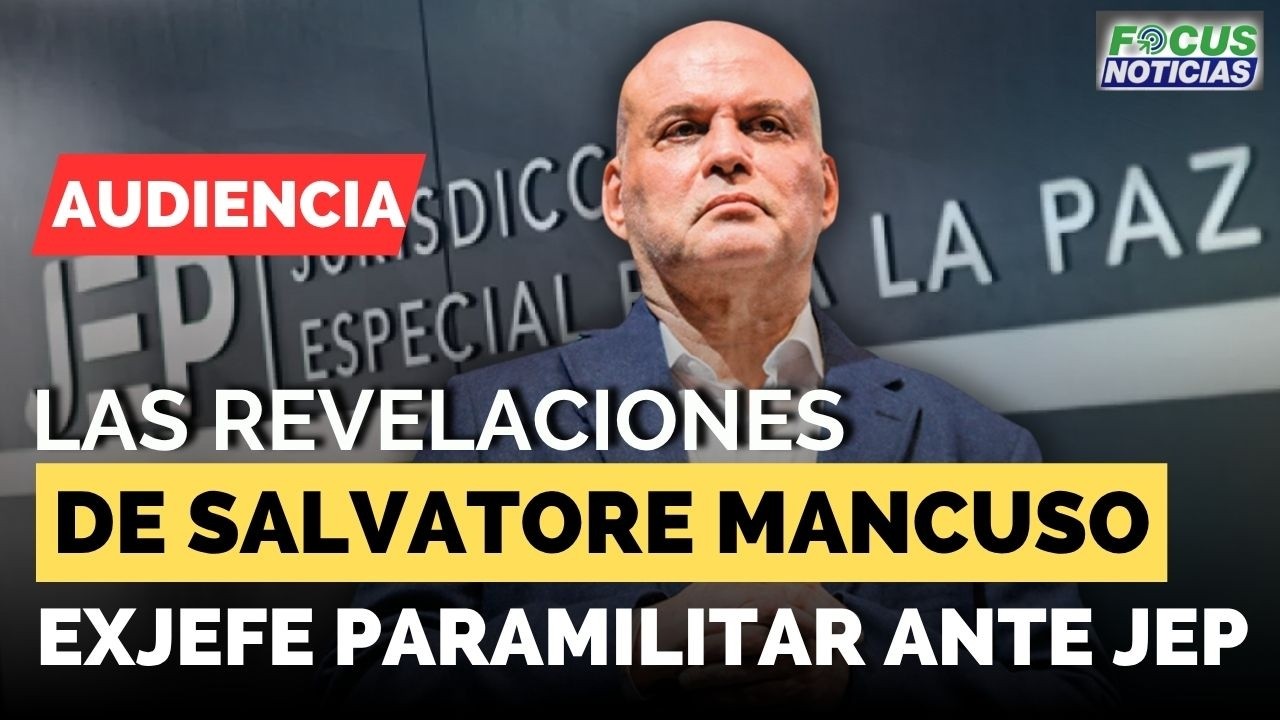 AUDIENCIA | Las REVELACIONES de SALVATORE MANCUSO Exjefe PARAMILITAR ante la JEP #FocusNoticias