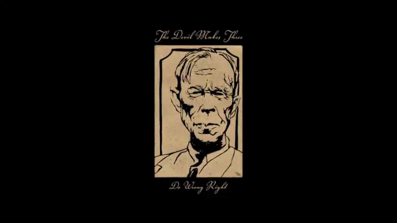 The Devil Makes Three - 