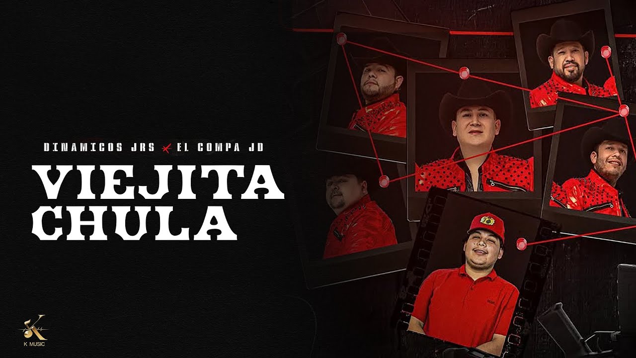 Dinamicos Jrs, El Compa JD - Viejita Chula [Lyric Video]