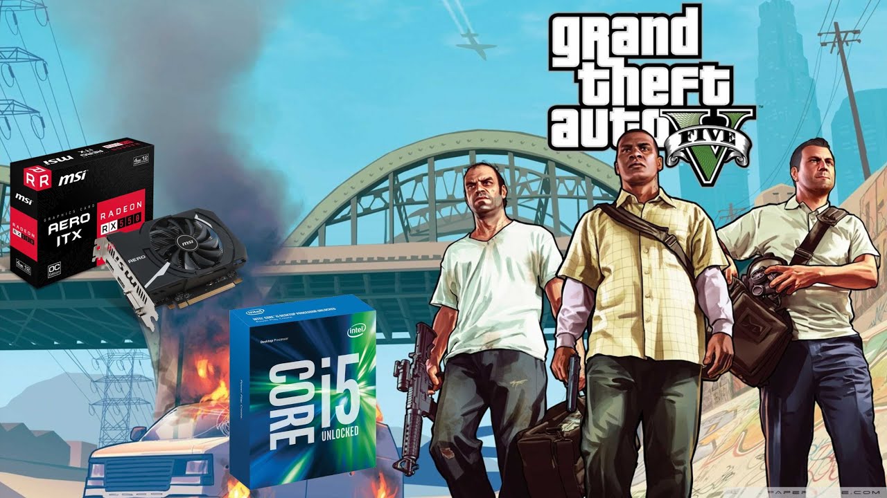 GTA V - INTEL I5 6400 RX 550