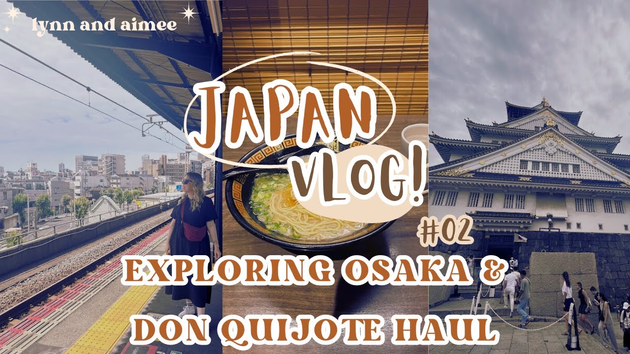 JAPAN VLOG 2 | Exploring Osaka | Don Quijote Haul