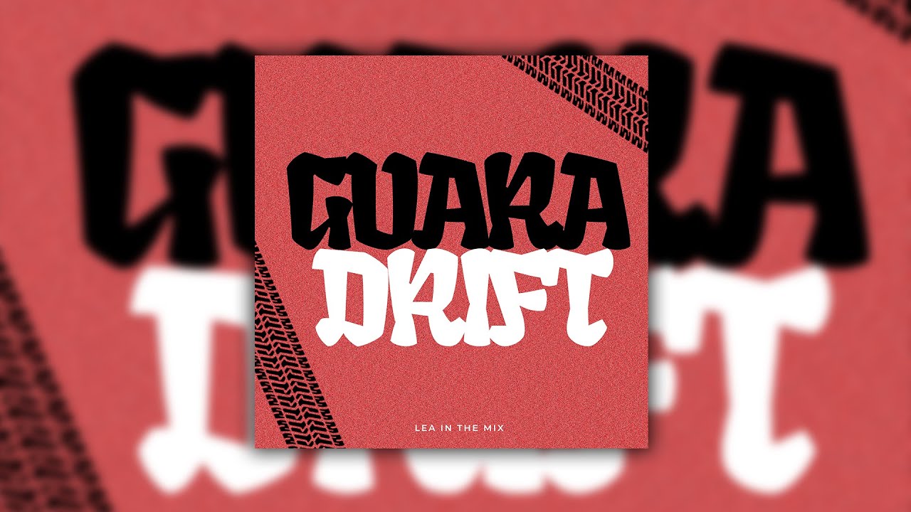 GUARADRIFT - LEA IN THE MIX
