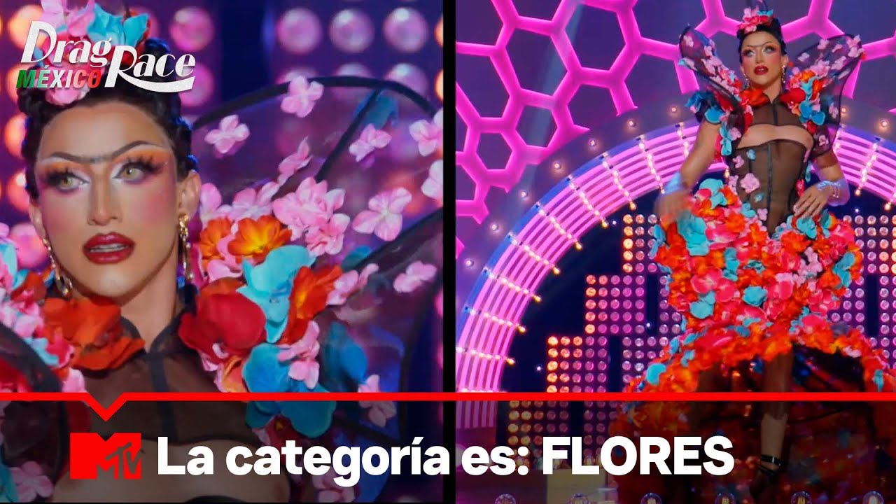 La categor&iacute;a es flores de M&eacute;xico 🌸 | Drag Race M&eacute;xico | Temporada 1