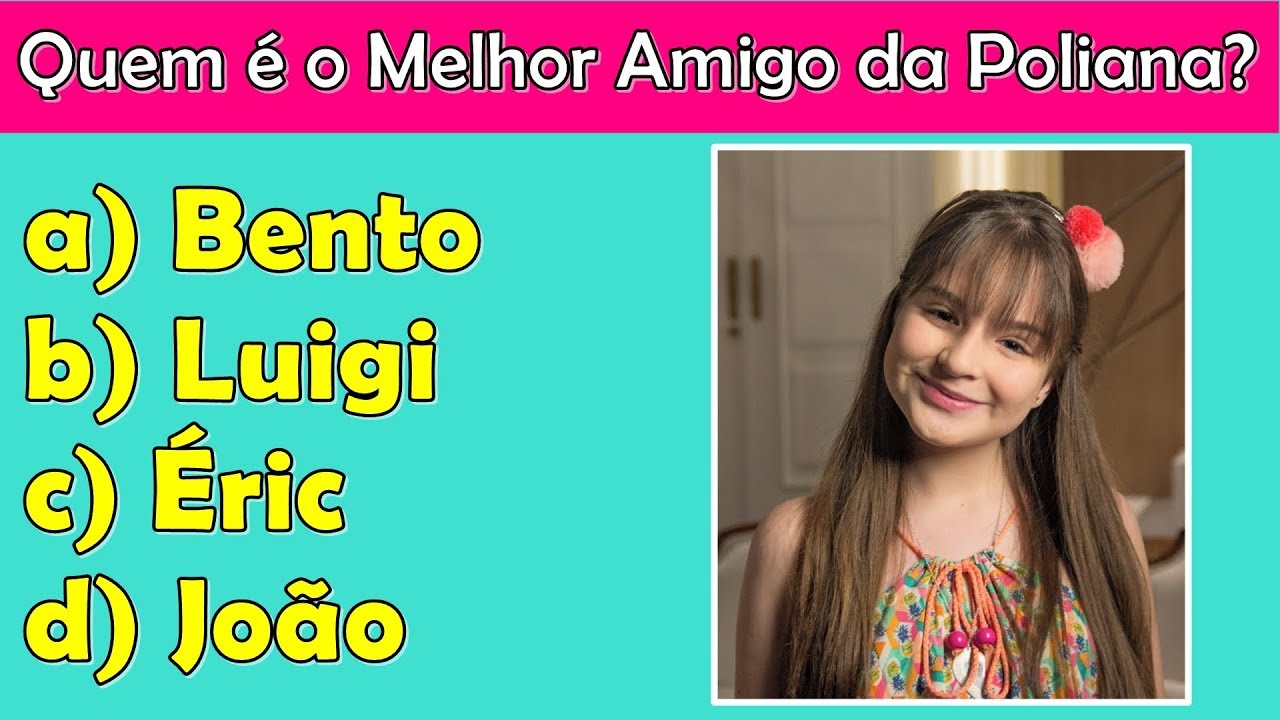 Quiz da Novela As Aventuras de Poliana