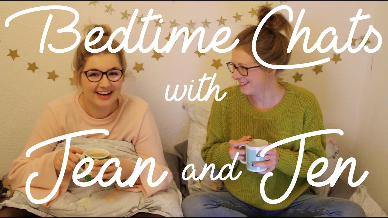 Bedtime Chats with Jean & Jen