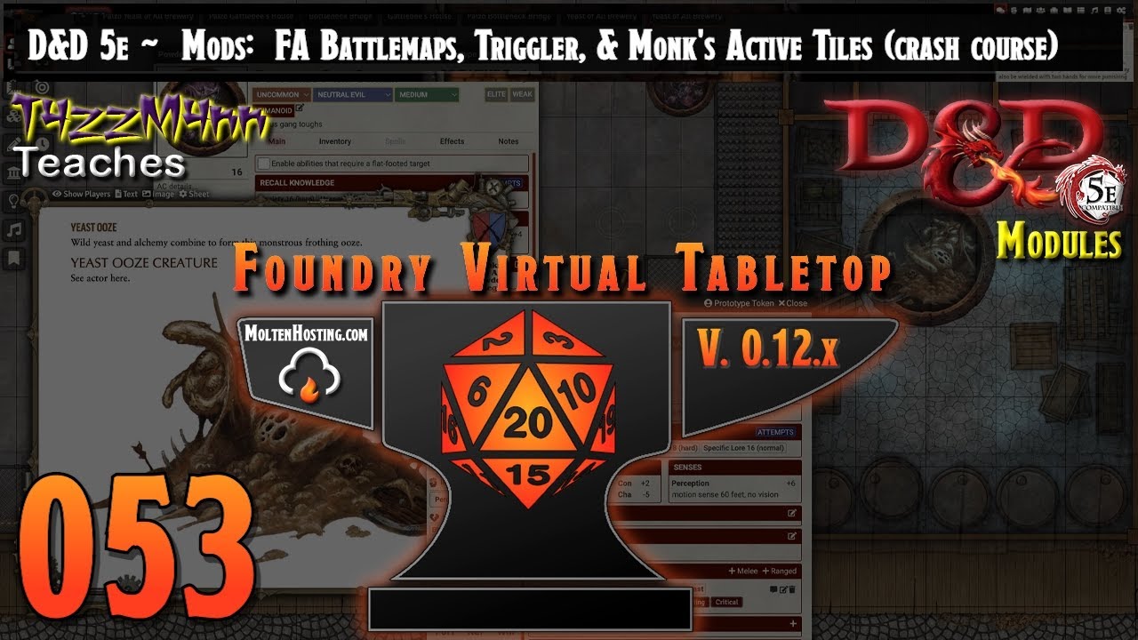 FVTT V12 (D&D 5e) FtGU E053 ~ Mods: FA Battlemaps, Triggler, & Monk's Active Tiles (crash course)