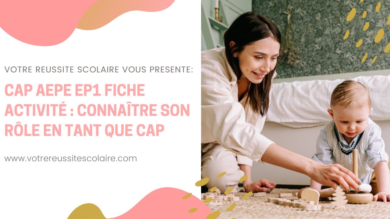 CAP AEPE EP1 fiche ACTIVITÉ  : Connaître son rôle en tant que CAP