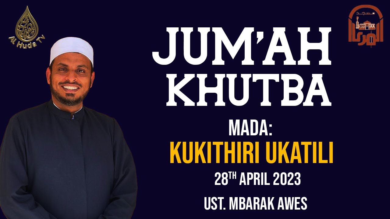 MIMBAR YA AL HUDA | MADA - KUKITHIRI UKATILI | SHEIKH MBARAK AHMED AWES | MASJID AL HUDA SOUTH B |