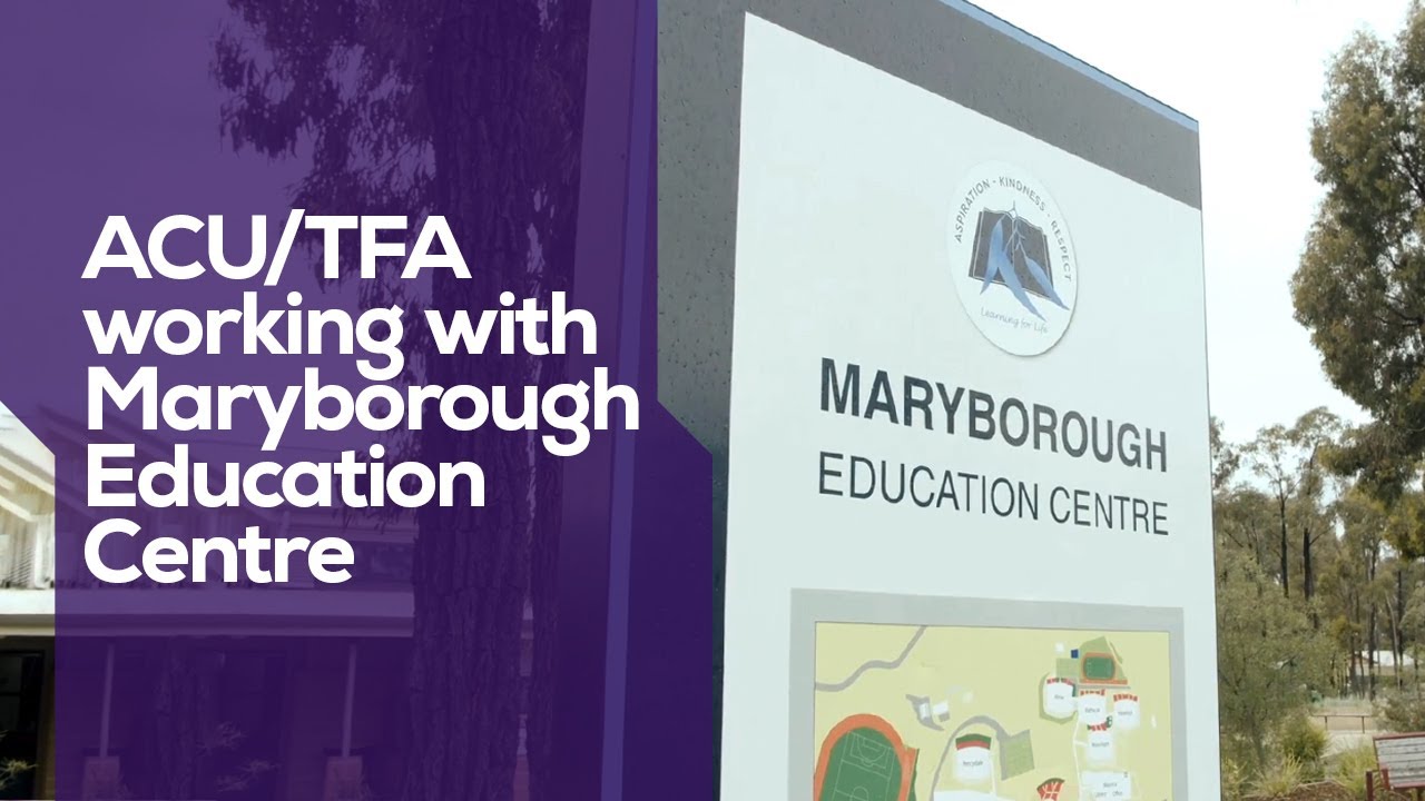 ACU and Teach for Australia working in partnership with Maryborough Education Centre